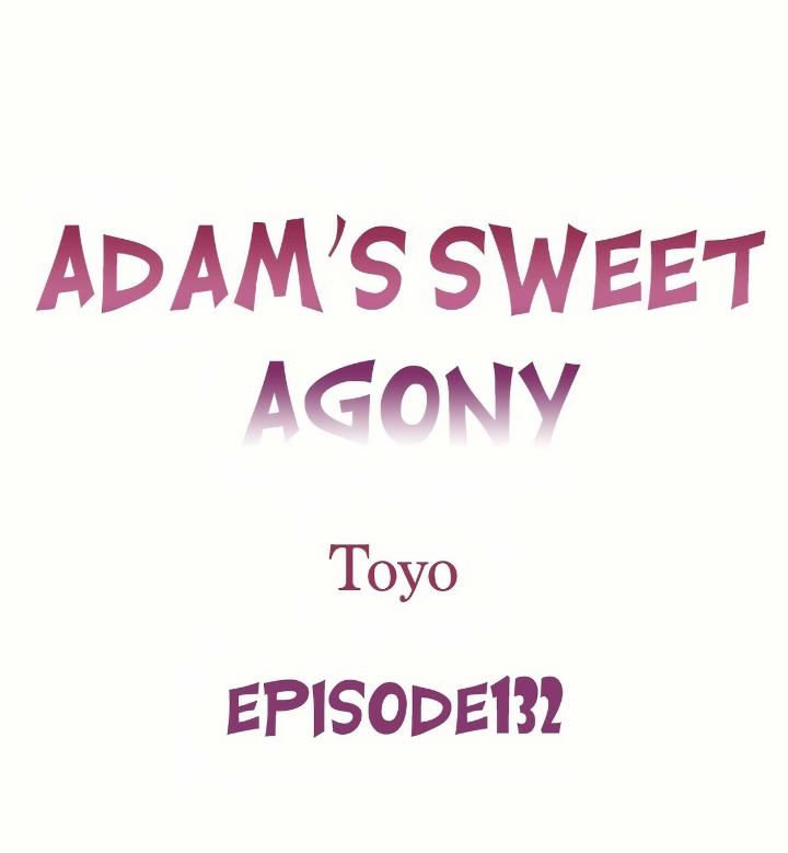 Adam’s Sweet Agony Chapter 132 Page 1