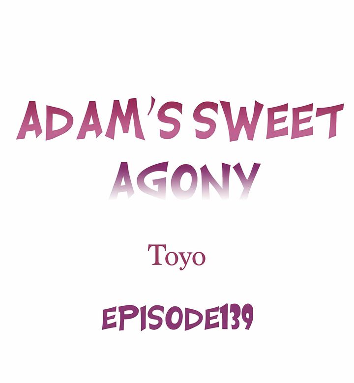 Adam’s Sweet Agony Chapter 139 Page 1