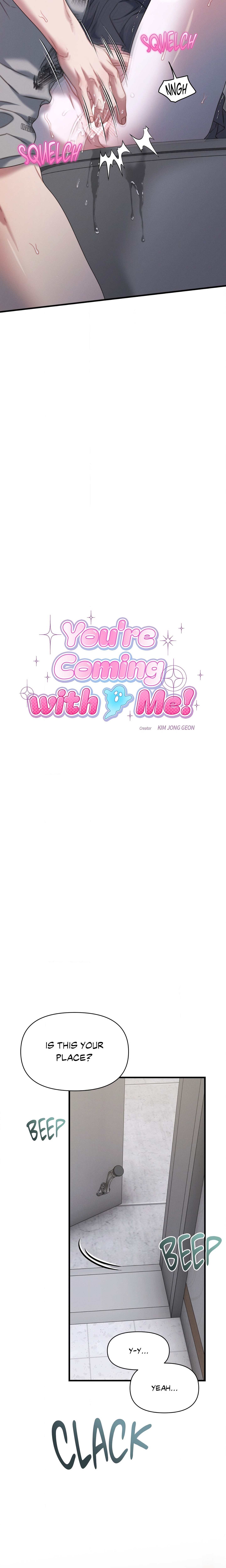 You’re Coming With Me!