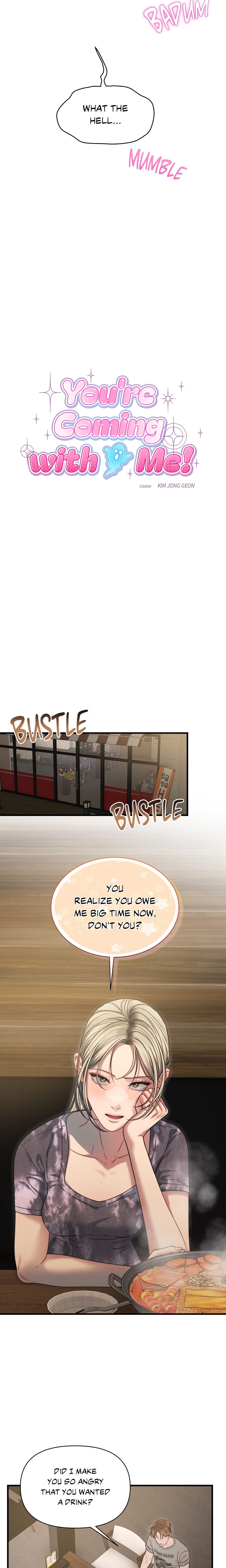 You’re Coming With Me!