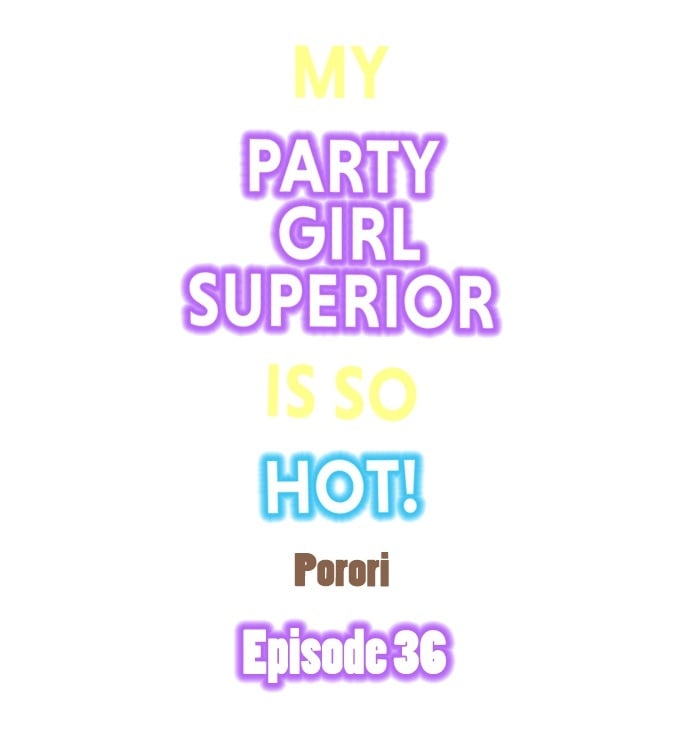 My Party Girl Superior Is So Hot! Chapter 36 Page 1