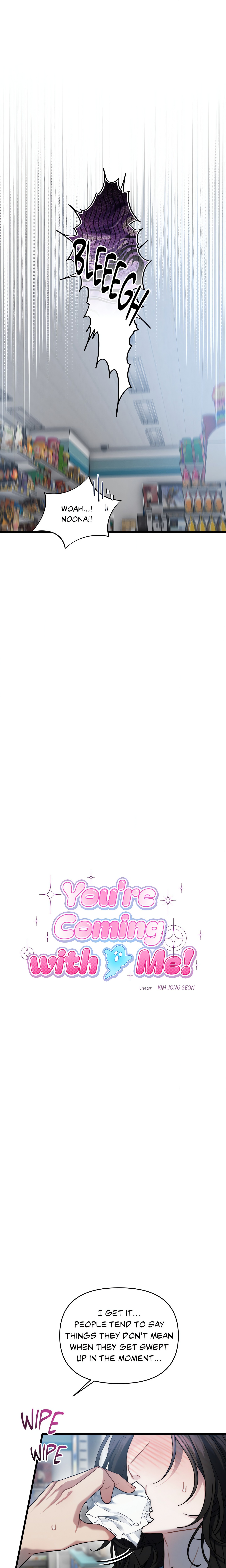 You’re Coming With Me!