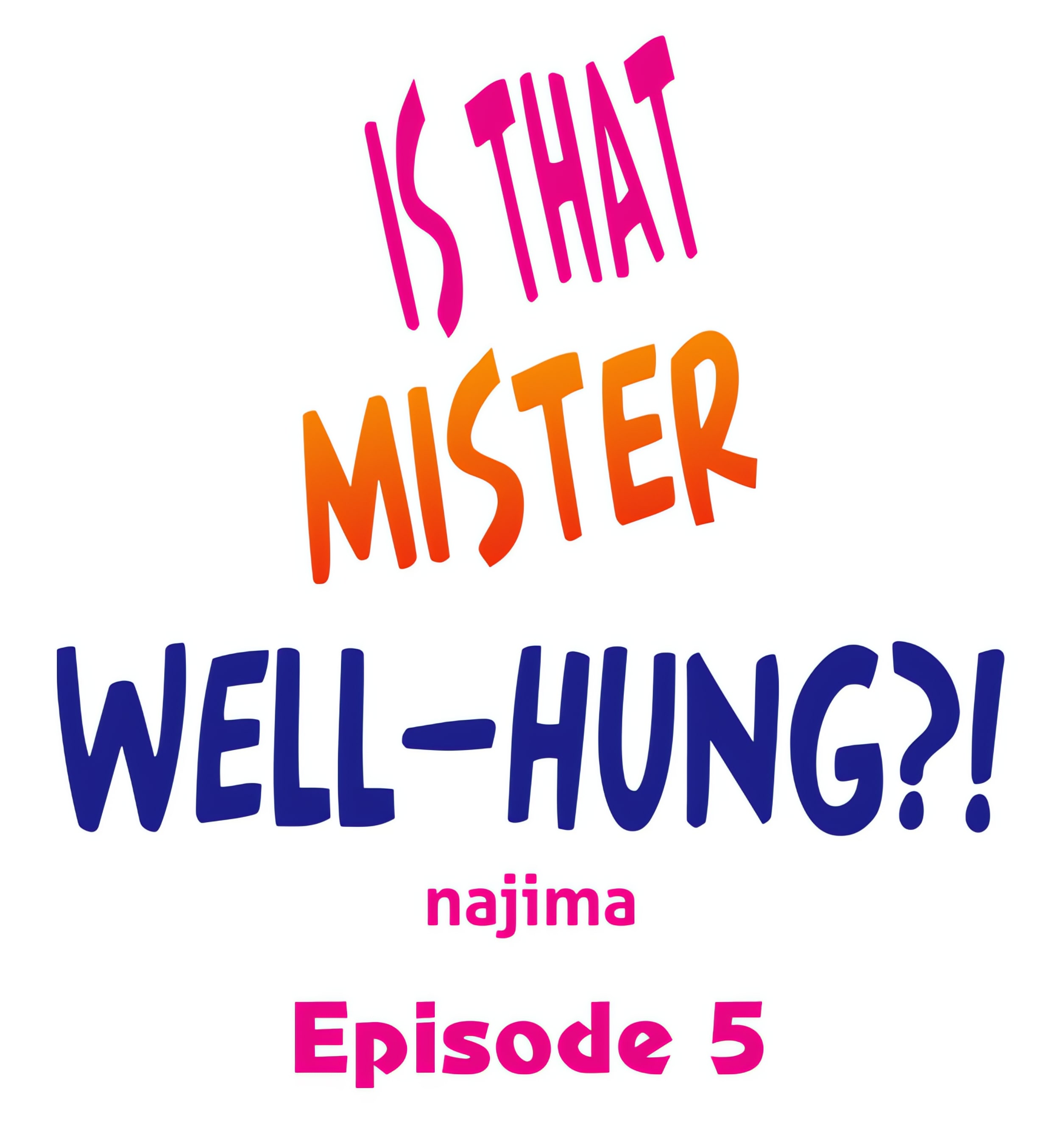Is That Mister Well-Hung?! Chapter 5 Page 1
