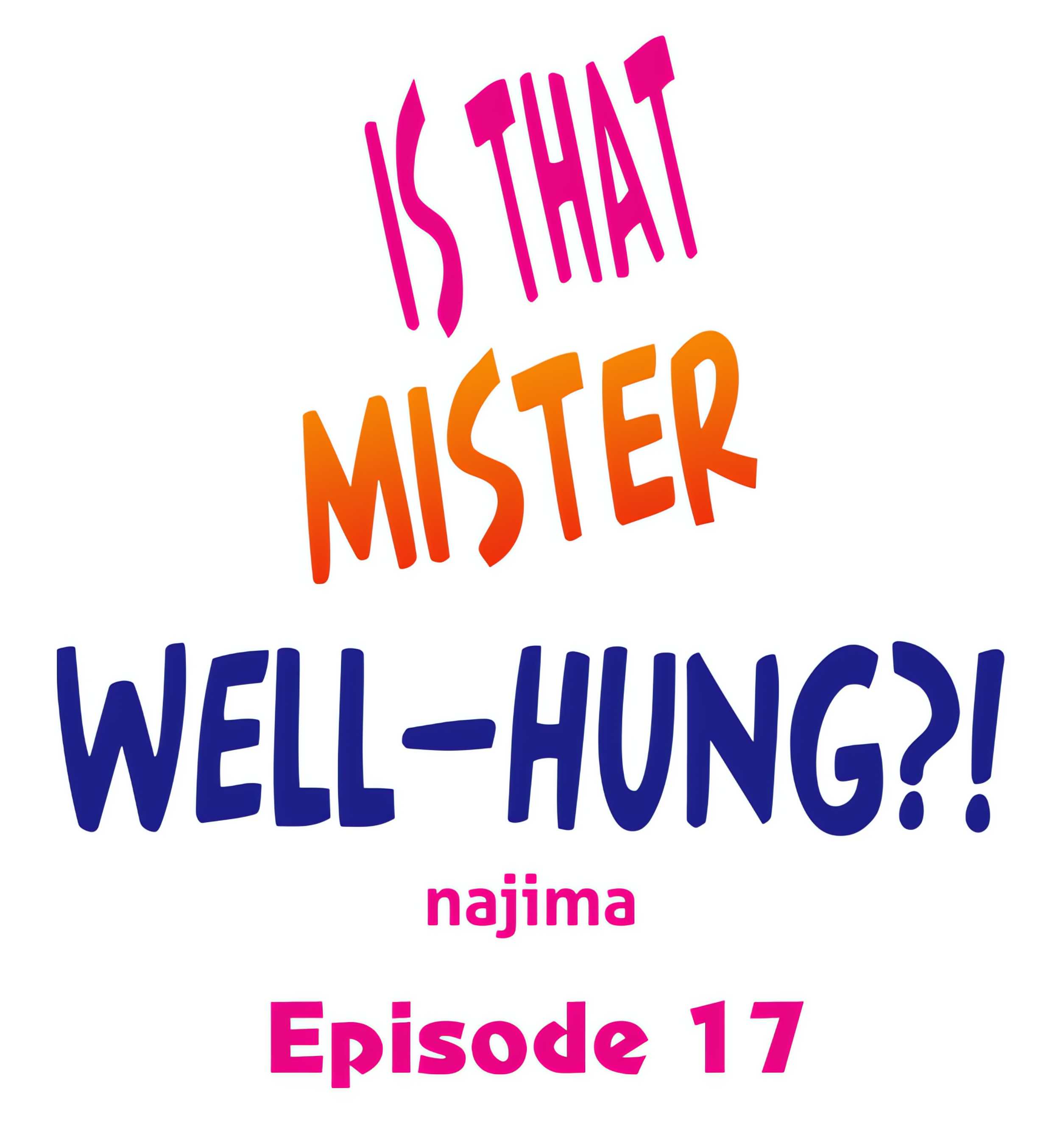 Is That Mister Well-Hung?! Chapter 17 Page 1