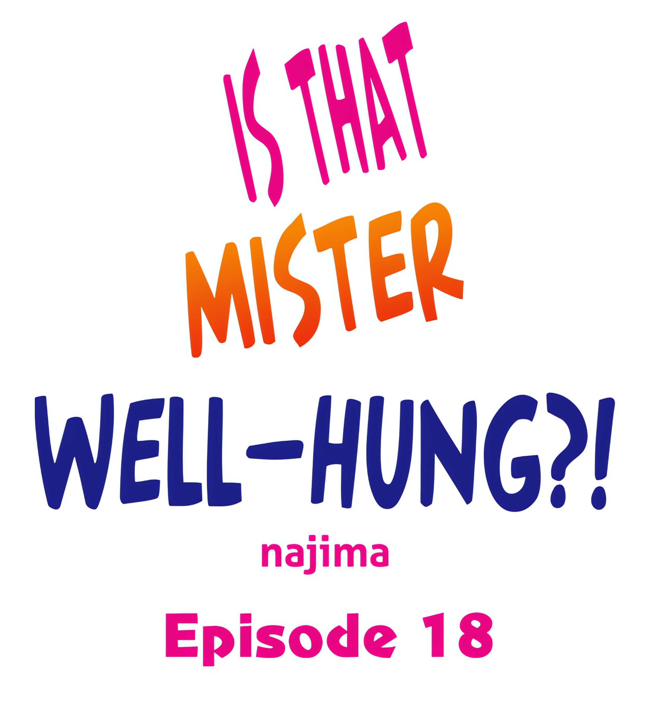 Is That Mister Well-Hung?! Chapter 18 Page 1