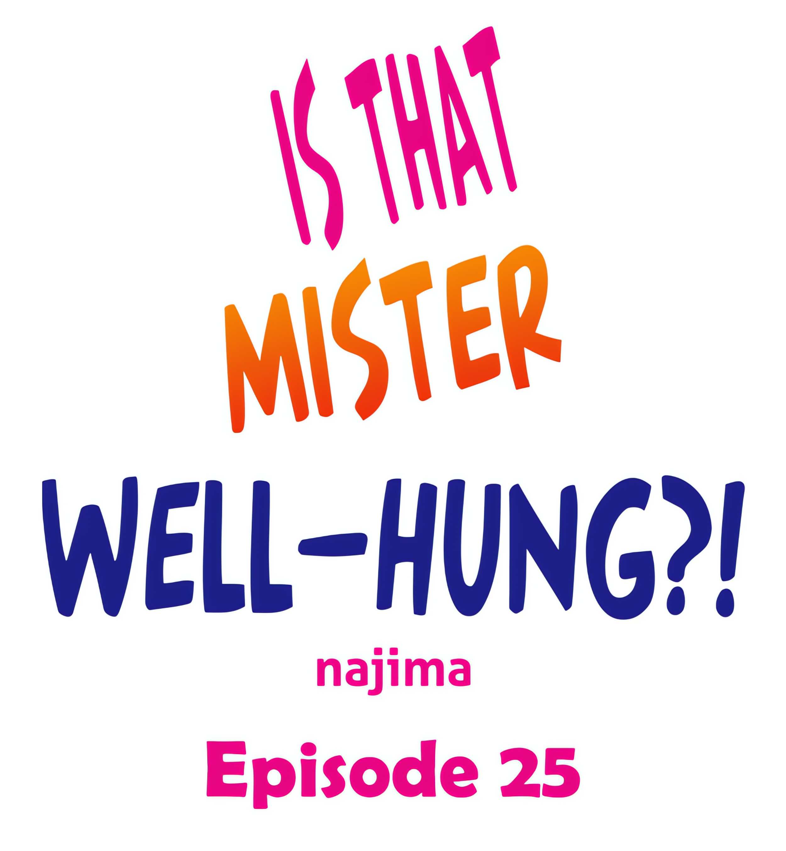 Is That Mister Well-Hung?! Chapter 25 Page 1